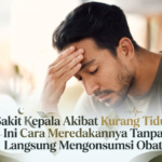 Sakit Kepala Akibat Kurang Tidur, Ini Cara Meredakannya Tanpa Langsung Mengonsumsi Obat